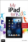 My iPad for Kids (My...) - Sam Costello