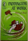 Paddington at Work - Michael Bond, Peggy Fortnum