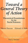 Toward a General Theory of Action - Talcott Parsons, Edward Shils