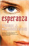 Esperanza - Trish MacGregor