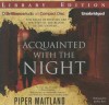 Acquainted with the Night - Piper Maitland