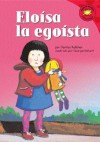 Eloisa La Egoista (Read-It! Readers En Espanol) (Read-It! Readers En Espanol) - Damian Kelleher, Georgie Birkett