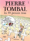 Pierre Tombal - tome 1 - LES 44 PREMIERS TROUS (che) (French Edition) - Cauvin, Raoul Cauvin, Hardy, Marc Hardy