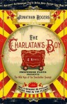 The Charlatan's Boy: A Novel - Jonathan Rogers