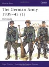 The German Army 1939-45 (1): Blitzkrieg - Nigel Thomas