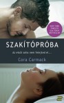 Szakítópróba (Szakítópróba, #1) - Cora Carmack