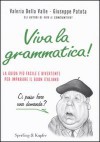 VIVA LA GRAMMATICA! LA GUIDA PIU'FA - DELLA VALLEVALERIA