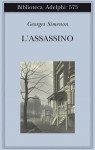 L'assassino - Georges Simenon, Raffaella Fontana