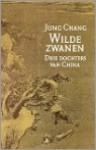 Wilde Zwanen: Drie Dochters van China - Jung Chang, Paul Syrier