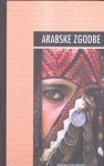 Arabske zgodbe: antologija sodobne arabske kratke proze - Jana Bauer