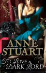 To Love a Dark Lord (Mills & Boon M&B) (Mills & Boon Special Releases) - Anne Stuart