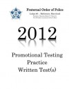 Fraternal order of police lodge#3 Promotional Testing Written Practice Test (2012) - Michael Wood