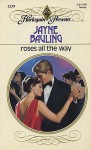 Roses All the Way - Jayne Bauling