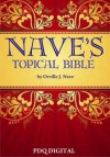 NAVE'S TOPICAL BIBLE - Orville J. Nave, Nave, Orville J.