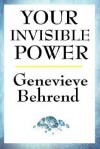 Your Invisible Power - Genevieve Behrend