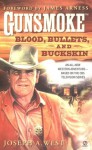 Blood, Bullets, and Buckskin - Joseph A. West, James Arness