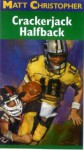 Crackerjack Halfback - Matt Christopher