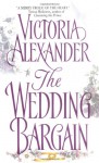 The Wedding Bargain - Victoria Alexander