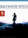 Saltwater Witch (Comic # 3) (Saltwater Witch Comic) - Chris Howard