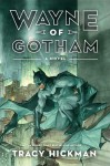 Wayne of Gotham - Tracy Hickman