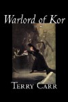 Warlord of Kor - Terry Carr