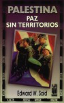 Palestina: paz sin territorios - Edward W. Said