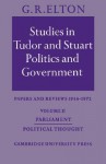 Studies in Tudor & Stuart Politics & Government 2: Papers & Reviews 1946-72 - G.R. Elton