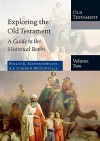 Exploring the Old Testament, Volume 2: A Guide to the Historical Books (Exploring the Bible) - Philip E. Satterthwaite, J. Gordon McConville