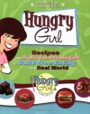 Hungry Girl: Recipes and Survival Strategies for Guilt-Free Eating in the Real World - Lisa Lillien