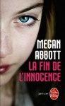 La Fin de l'innocence - Megan Abbott, Isabelle Maillet