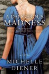 A Dangerous Madness - Michelle Diener