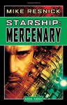 Starship: Mercenario (Spanish Edition) - Mike Resnick, Isabel Clúa