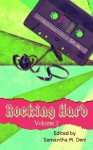 Rocking Hard Volume 2 - Kayla Bain-Vrba, Mell Eight, L.J. LaBarthe, Cassandra Pierce, Alessandra Ebulu