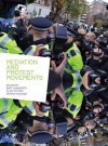 Mediation and Protest Movements - Bart Cammaerts, Alice Mattoni, Patrick McCurdy