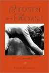 Chosen by a Horse: a memoir - Susan Richards