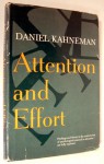 Attention And Effort - Daniel Kahneman