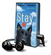 Stay [With Earbuds] (Book and Toy) - Allie Larkin, Julia Whelan