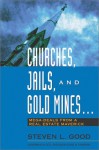 Churches, Jails, and Gold Mines: Mega-Deals from a Real Estate Maverick - Steven Good, Donald Trump