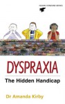 Dyspraxia: Developmental Co-ordination Disorder - Amanda Kirby