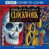 Clockwork (Cover to Cover) - Philip Pullman