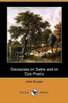 Discourses on Satire and on Epic Poetry - John Dryden