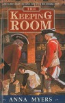 The Keeping Room - Anna Myers