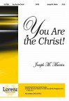 You Are the Christ! - Joseph M. Martin