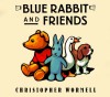 Blue Rabbit and Friends - Christopher Wormell