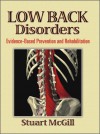 Low Back Disorders: Evidence-Based Prevention and Rehabilitation - Stuart McGill