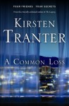 A Common Loss - Kirsten Tranter