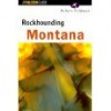 Rockhounding Montana - Robert S. Feldman