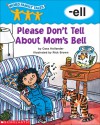 Please Don 't Tell About Mom's Bell: -ell - Cass Hollander, Rick Brown