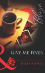 Give Me Fever (Mills & Boon Blaze) (Red Letter Nights - Book 1) - Karen Anders