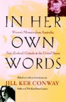 In Her Own Words: Women's Memoirs from Australia, New Zealand, Canada, and the United States - Jill Ker Conway